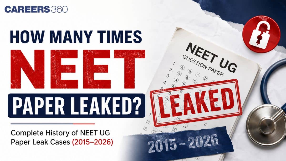 How Many Times NEET Paper Leaked? History of NTA NEET UG Paper Leak Cases, Action Taken, Who Involved